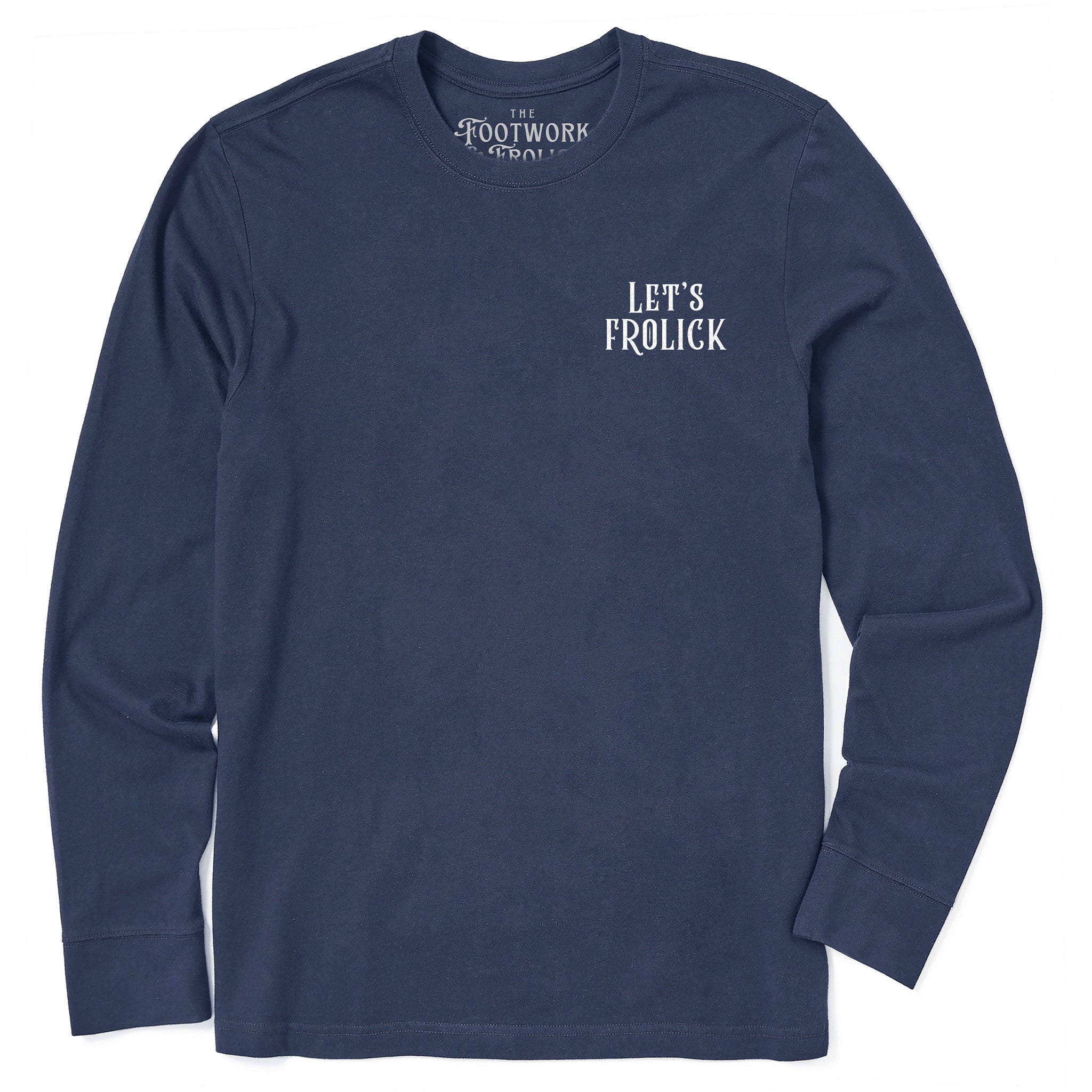 Lets Frolick Mens Long Sleeved Tee